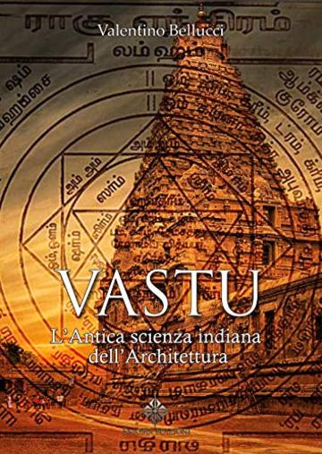 Vastu : L'antica scienza indiana dell'architettura